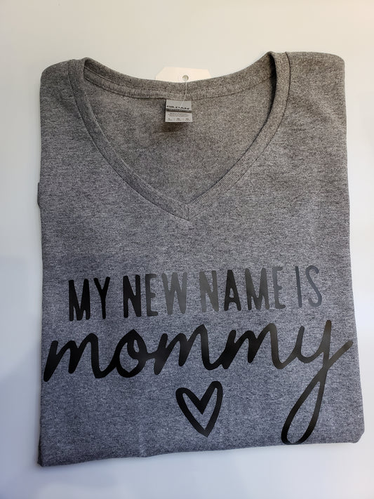 "My New Name Is Mommy" Custom T-shirt