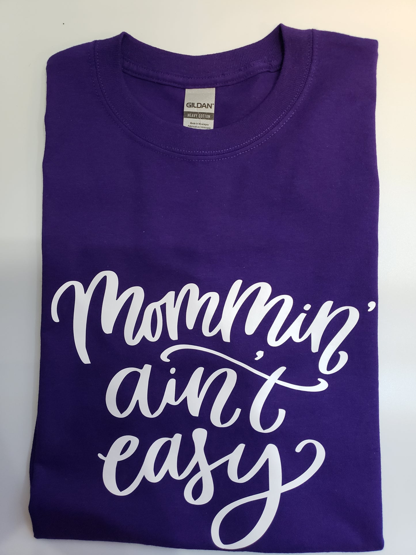 "Mommin Ain't Easy" Custom T-shirt