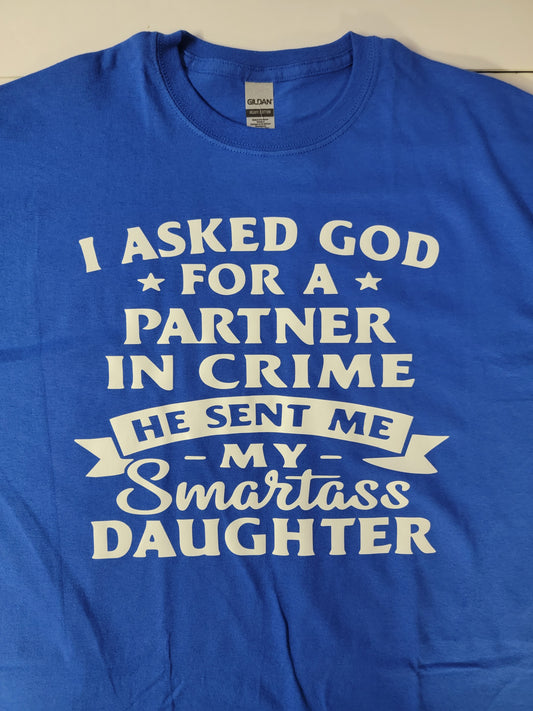"Smartass Daughter" Custom T-shirt
