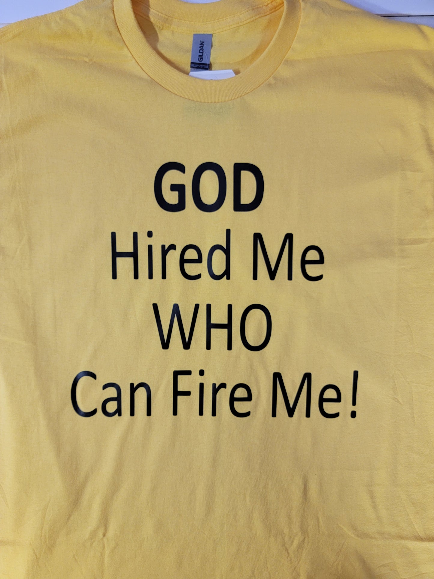 "God Hired Me" Custom T-shirt