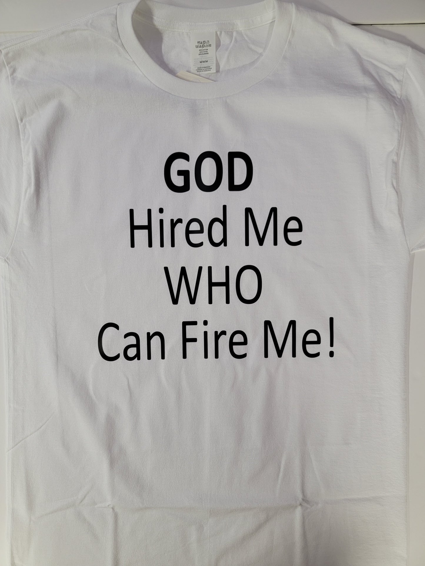 "God Hired Me" Custom T-shirt