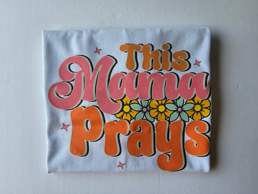 This Mama Prays Custom T-shirt