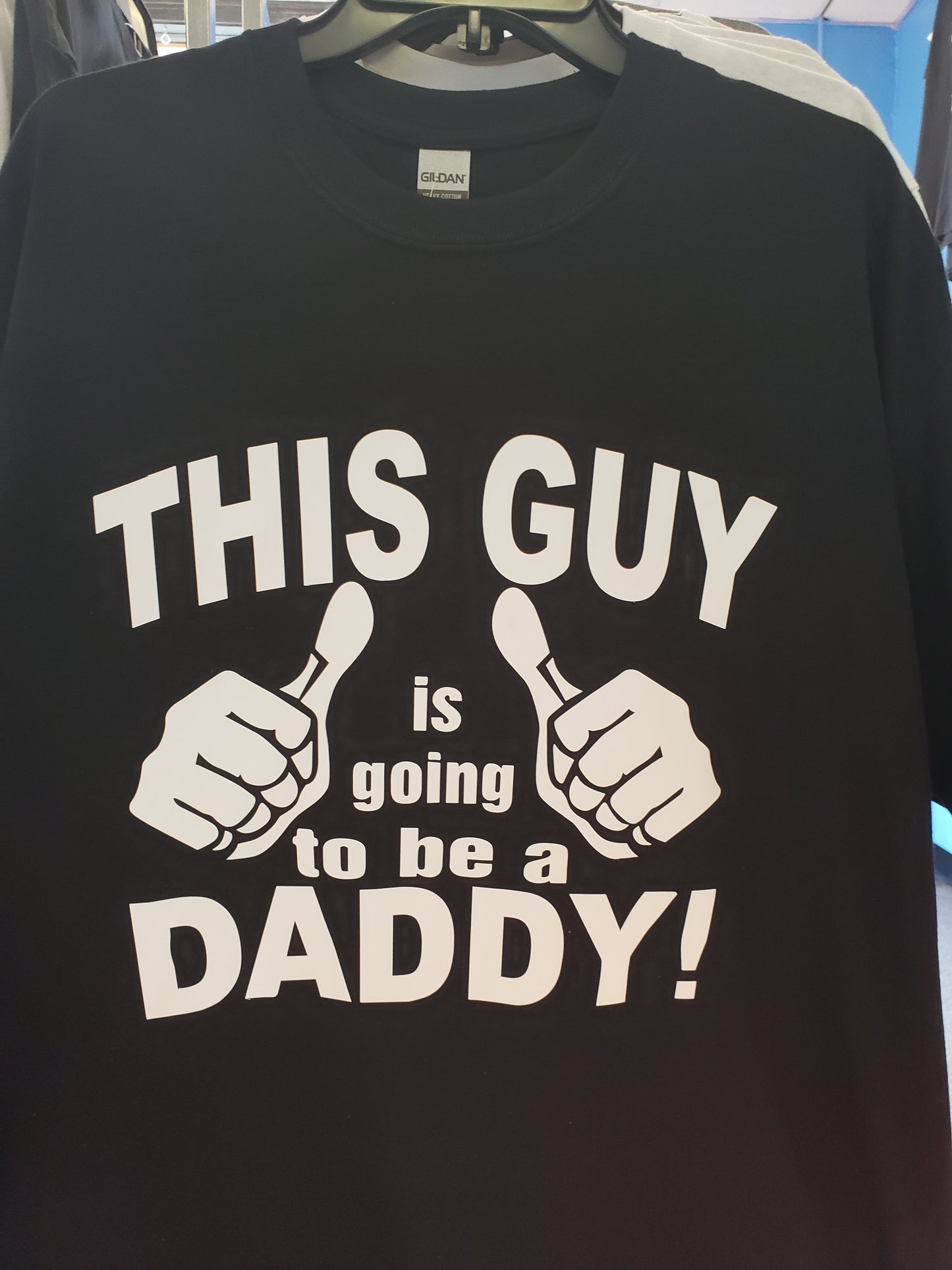"This Guy Is Going To Be A Daddy" Custom T-shirt