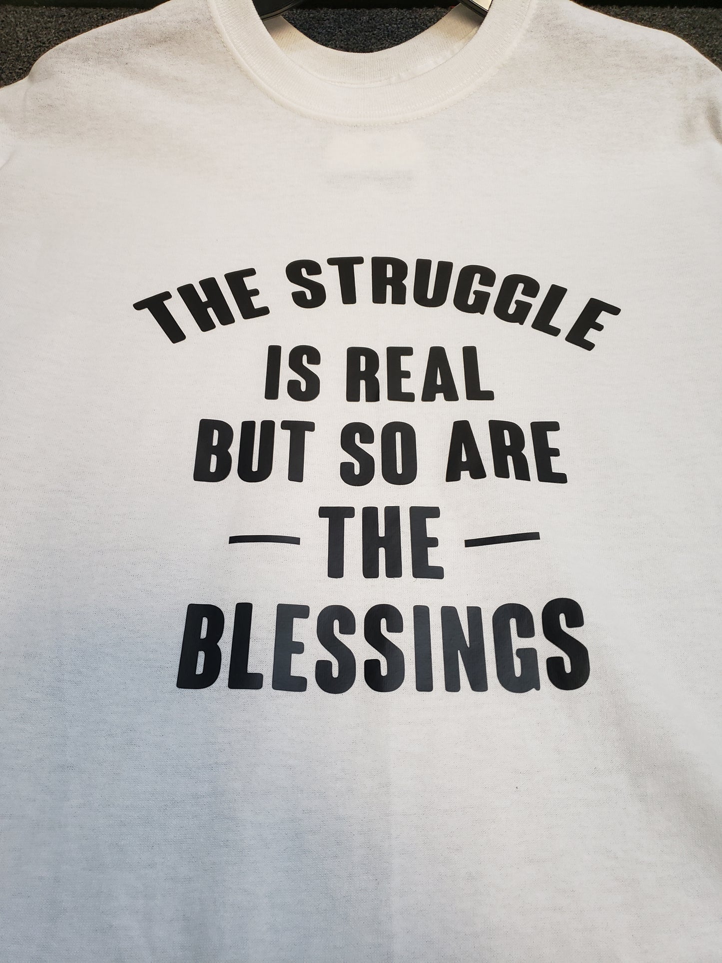 "The Struggle - Blessings" Custom T-shirt
