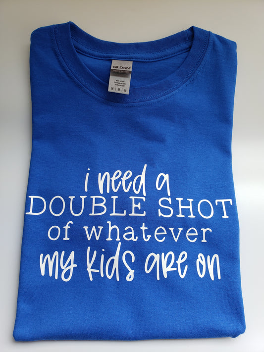 "Double Shot" Custom T-shirt