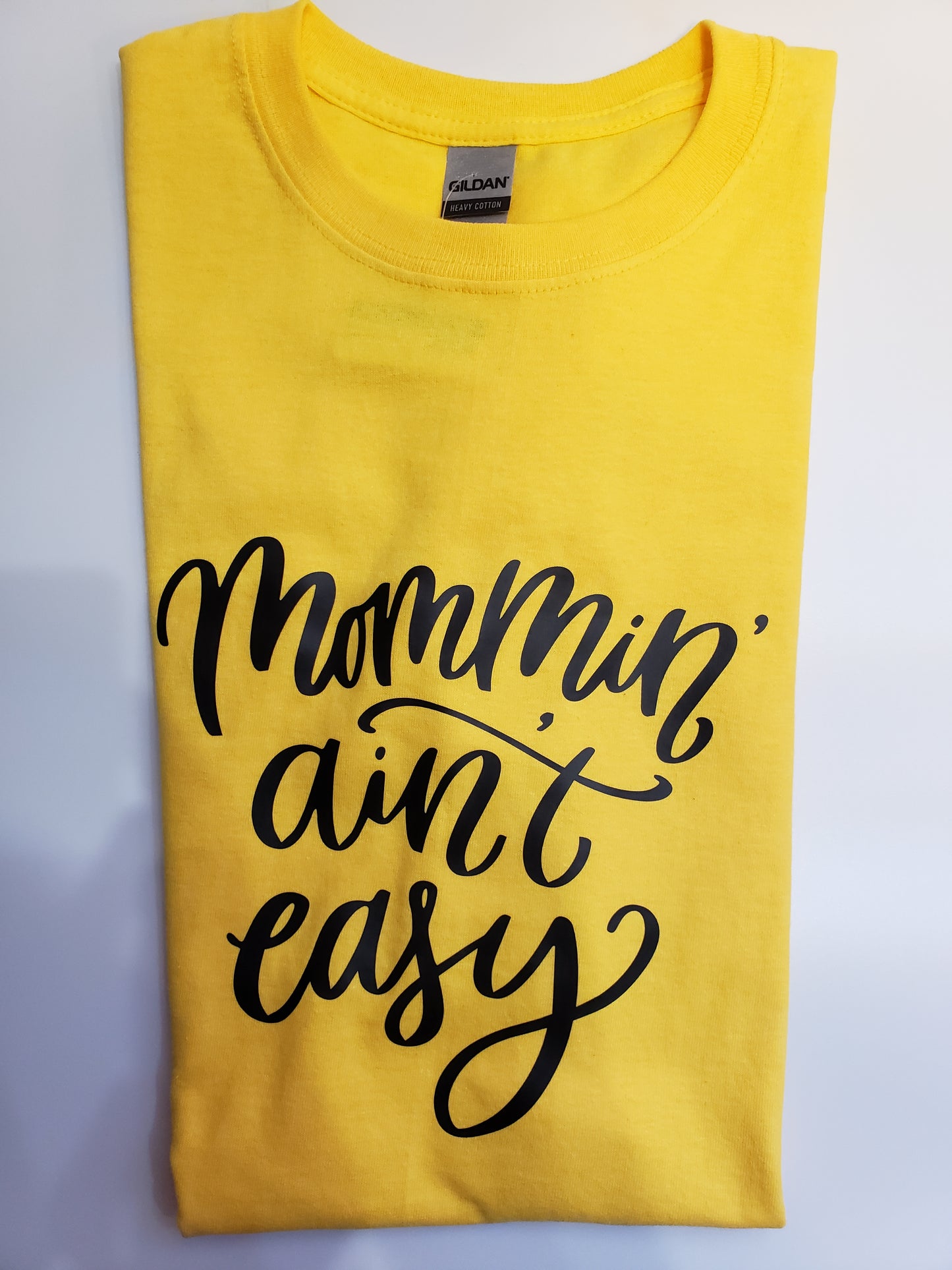 "Mommin Ain't Easy" Custom T-shirt