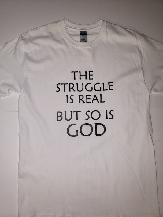 The Struggle - God" Custom T-shirt