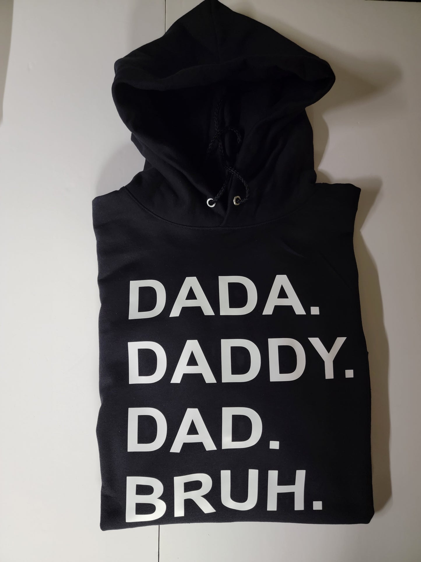 "Dada Daddy Dad Bruh" Custom Hoodie