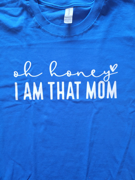 I Am That Mom Custom T-shirt