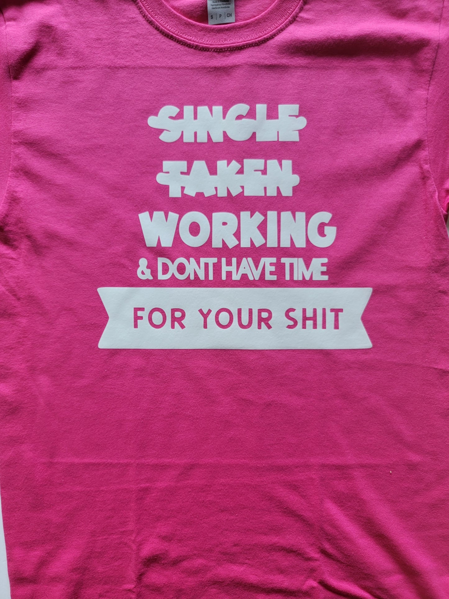 "Working-Don't have time" Custom T-shirt