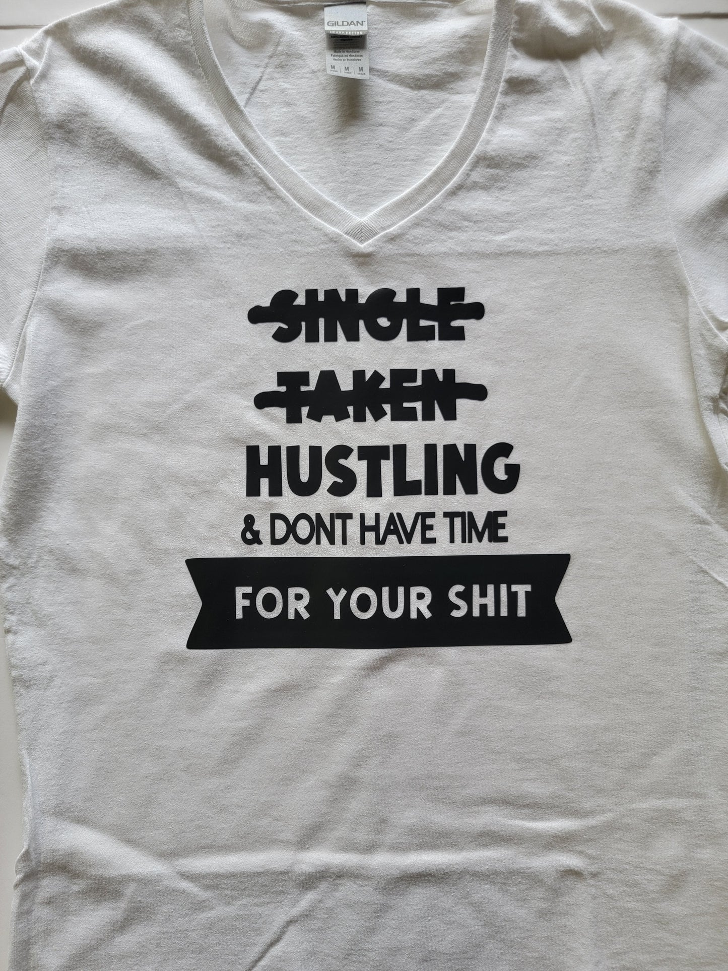 "Hustling-Don't have time" Custom T-shirt